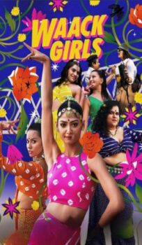 Waack Girls (Season 1) WEB Series HDRip || 720p
