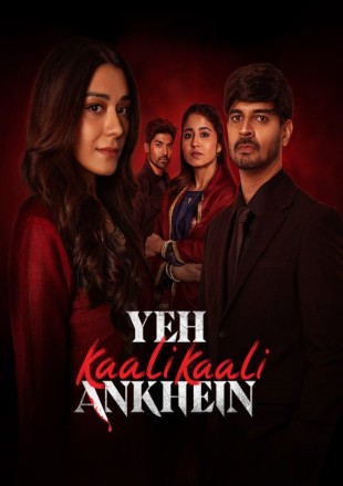 Yeh Kaali Kaali Ankhein (Season 2) WEB Series HDRip || 720p